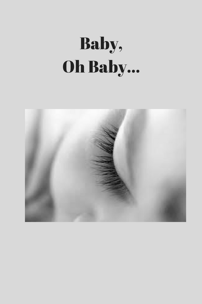 Baby, Oh Baby...