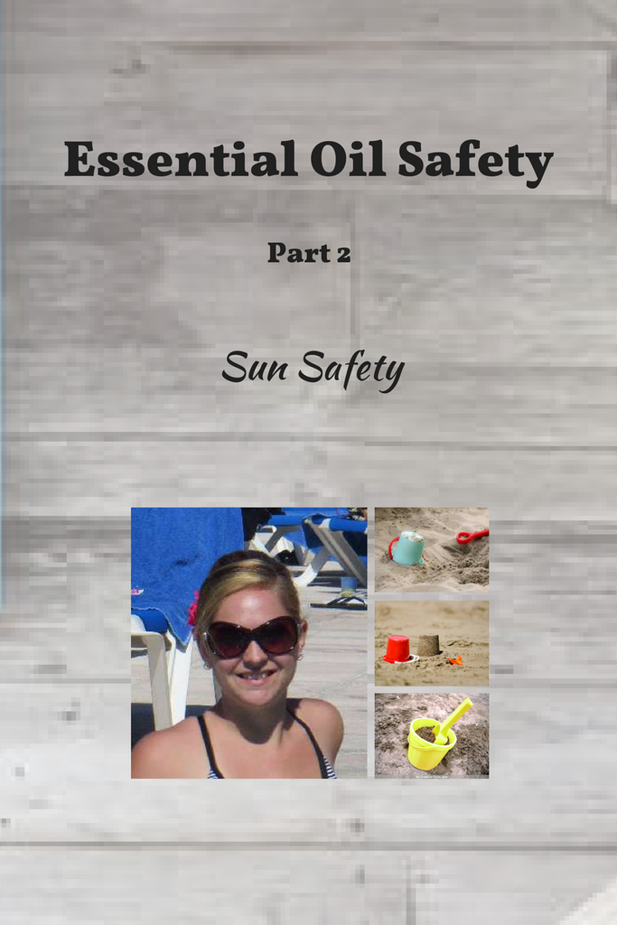 Essential Oil Safety -  Sun Safety